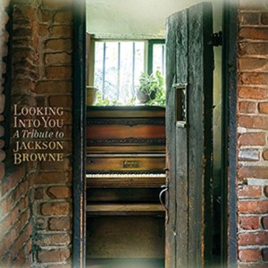 looking-into-you_Jackson-Browne